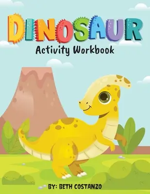 Dinosaur Carte de activități pentru copii 3-8 - Dinosaur Activity Workbook for Kids 3-8