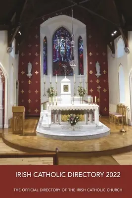 Irish Catholic Directory 2022: Anuarul oficial al Bisericii Catolice Irlandeze - Irish Catholic Directory 2022: The Offical Directory of the Irish Catholic Church