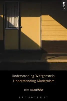 Înțelegerea lui Wittgenstein, înțelegerea modernismului - Understanding Wittgenstein, Understanding Modernism