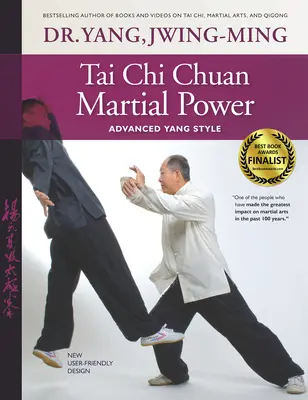 Tai Chi Chuan Putere marțială: Stilul Yang avansat - Tai Chi Chuan Martial Power: Advanced Yang Style