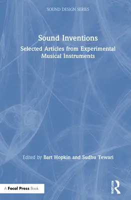 Invenții sonore: Articole selectate din Instrumente muzicale experimentale - Sound Inventions: Selected Articles from Experimental Musical Instruments