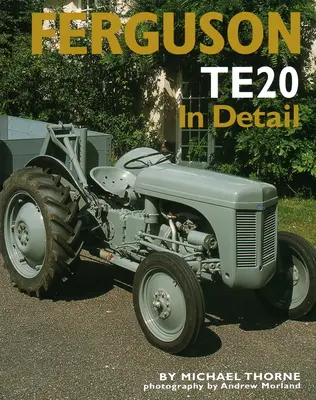 Ferguson TE20 în detaliu - Ferguson TE20 in Detail
