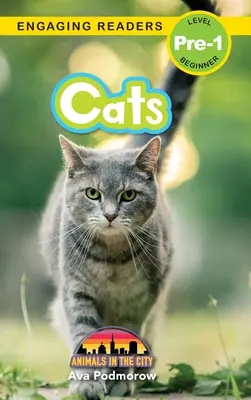 Pisici: Animale în oraș (Engaging Readers, Level Pre-1) - Cats: Animals in the City (Engaging Readers, Level Pre-1)