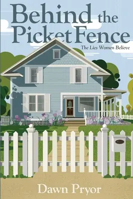 În spatele gardului pichetat - Behind the Picket Fence