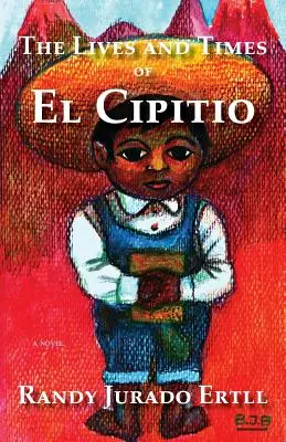 Viața și vremurile lui El Cipitio - The Lives and Times of El Cipitio