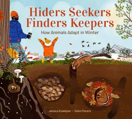 Ascunzători Căutători Găsitori Păstrători: Cum se adaptează animalele în timpul iernii - Hiders Seekers Finders Keepers: How Animals Adapt in Winter
