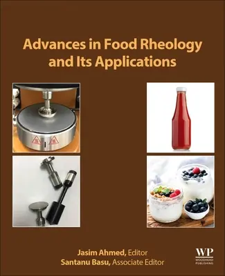 Progrese în reologia alimentară și aplicațiile sale: Dezvoltare în reologia alimentelor - Advances in Food Rheology and Its Applications: Development in Food Rheology