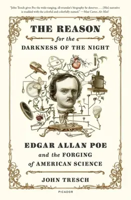 The Reason for the Darkness of the Night: Edgar Allan Poe și forjarea științei americane - The Reason for the Darkness of the Night: Edgar Allan Poe and the Forging of American Science