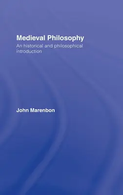 Filosofia medievală: O introducere istorică și filosofică - Medieval Philosophy: An Historical and Philosophical Introduction