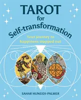 Tarot pentru autotransformare - Drumul tău spre fericire cartografiat - Tarot for Self-transformation - Your Journey to Happiness Mapped Out