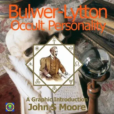 Bulwer-Lytton, Personalitate ocultă: O introducere grafică - Bulwer-Lytton, Occult Personality: A Graphic Introduction