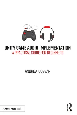 Implementarea audio a jocurilor Unity: Un ghid practic pentru începători - Unity Game Audio Implementation: A Practical Guide for Beginners