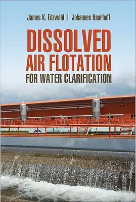 Flotația cu aer dizolvat pentru clarificarea apei - Dissolved Air Flotation for Water Clarification