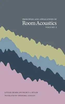 Principii și aplicații ale acusticii încăperilor, volumul 2 - Principles and Applications of Room Acoustics, Volume 2