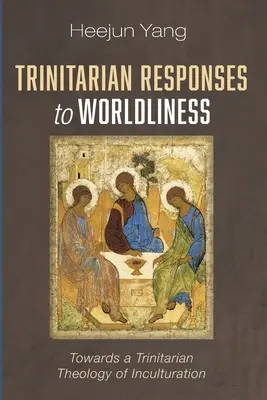 Răspunsuri trinitare la mondenitate - Trinitarian Responses to Worldliness