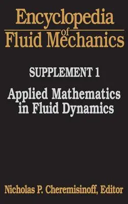 Enciclopedia mecanicii fluidelor: Suplimentul 1: Matematică aplicată în dinamica fluidelor - Encyclopedia of Fluid Mechanics: Supplement 1: Applied Mathematics in Fluid Dynamics