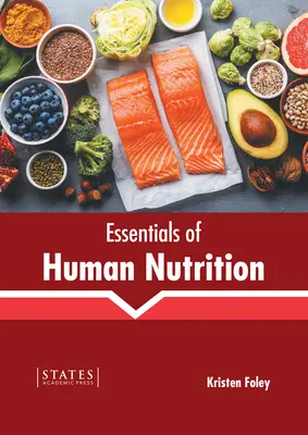 Principii de bază ale nutriției umane - Essentials of Human Nutrition