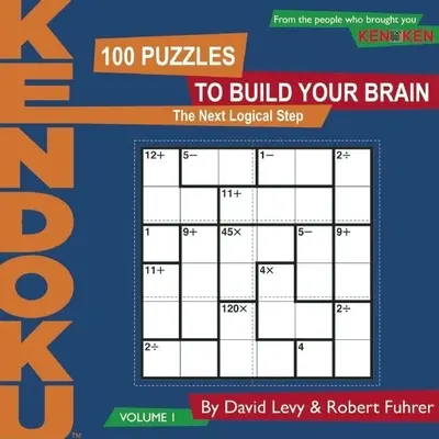 KenDoku, volumul 1: 100 de puzzle-uri pentru a-ți dezvolta creierul - KenDoku, Volume 1: 100 Puzzles to Build Your Brain