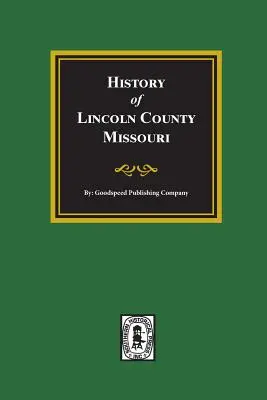 Istoria comitatului Lincoln, Missouri - History of Lincoln County, Missouri