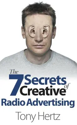 Cele 7 secrete ale publicității radio creative - The 7 Secrets of Creative Radio Advertising