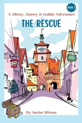 Salvarea: O aventură cu Minty, Snowy și Goldie - The Rescue: A Minty, Snowy & Goldie Adventure