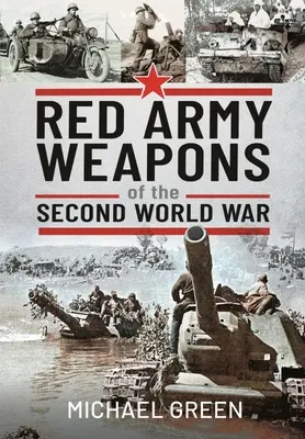 Armele Armatei Roșii din cel de-al Doilea Război Mondial - Red Army Weapons of the Second World War
