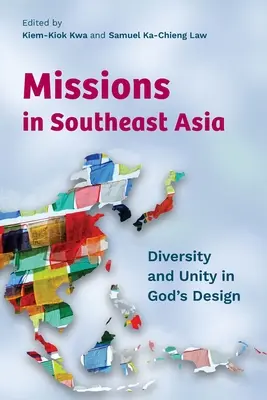 Misiuni în Asia de Sud-Est: Diversitate și unitate în designul lui Dumnezeu - Missions in Southeast Asia: Diversity and Unity in God's Design