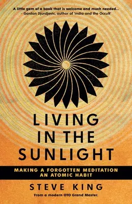 Living in the Sunlight: Transformarea unei meditații uitate într-un obicei atomic - Living in the Sunlight: Making a Forgotten Meditation an Atomic Habit