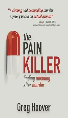 The Pain Killer: Găsirea sensului după crimă - The Pain Killer: Finding Meaning After Murder