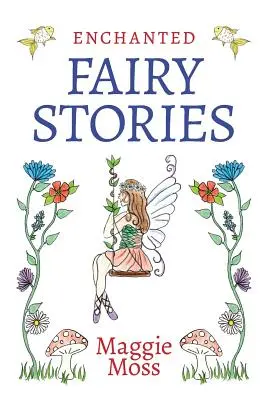 Povești fermecate cu zâne - Enchanted Fairy Stories