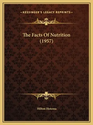Faptele nutriției (1957) - The Facts Of Nutrition (1957)