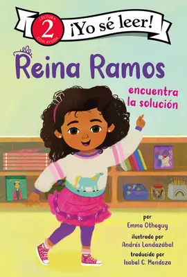 Reina Ramos Encuentra La Solucin: Reina Ramos se descurcă (Spanish Edition) - Reina Ramos Encuentra La Solucin: Reina Ramos Works It Out (Spanish Edition)