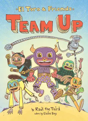 Team Up: El Toro și prietenii - Team Up: El Toro & Friends