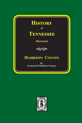 Istoria comitatului HAMILTON, Tennessee - History of HAMILTON County, Tennessee