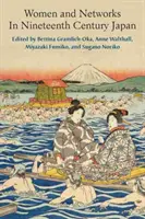 Women and Networks in Nineteenth-Century Japan (Femei și rețele în Japonia secolului al XIX-lea): Volumul 90 - Women and Networks in Nineteenth-Century Japan: Volume 90