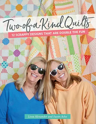 Two-Of-A-Kind Quilts: 12 modele care dublează distracția - Two-Of-A-Kind Quilts: 12 Scrappy Designs That Are Double the Fun