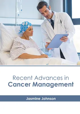 Avansuri recente în gestionarea cancerului - Recent Advances in Cancer Management