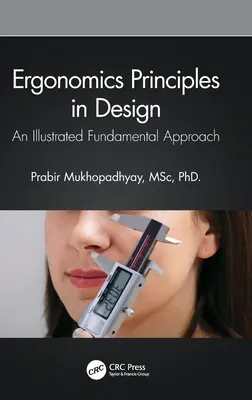 Principiile ergonomiei în design: O abordare fundamentală ilustrată - Ergonomics Principles in Design: An Illustrated Fundamental Approach