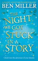 Night We Got Stuck in a Story - Noua continuare a succesului The Day We Fell Into a Fairytale - Night We Got Stuck in a Story - The brand-new follow-up to smash hit The Day We Fell Into a Fairytale
