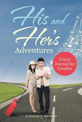 Aventurile lui și ale ei - Jurnal de călătorie pentru cupluri - His and Her's Adventures - Travel Journal for Couples