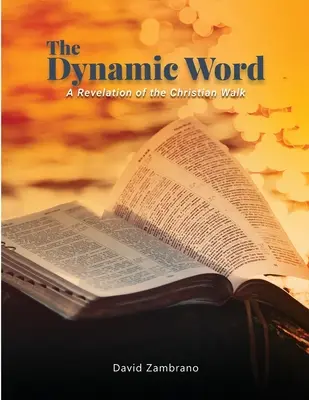 Cuvântul dinamic: O revelație a mersului creștin - The Dynamic Word: A Revelation of the Christian walk