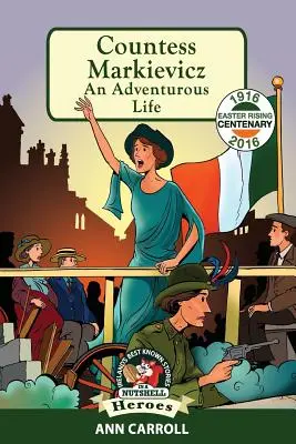 Contesa Markievicz: O viață aventuroasă - Countess Markievicz: An Adventurous Life