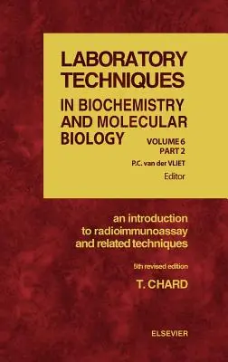An Introduction to Radioimmunoassay and Related Techniques: Volume 6