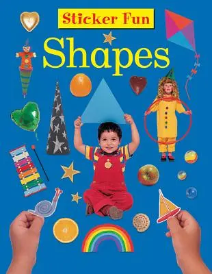 Sticker Fun: Shapes: Cu peste 50 de abțibilduri reutilizabile - Sticker Fun: Shapes: With Over 50 Reusable Stickers