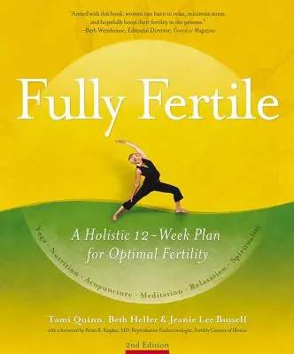 Fully Fertile: Un plan de 12 săptămâni pentru o fertilitate optimă - Fully Fertile: A 12-Week Plan for Optimal Fertility
