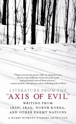 Literatură din „Axa răului”: Scrieri din Iran, Irak, Coreea de Nord și alte națiuni inamice - Literature from the 'Axis of Evil': Writing from Iran, Iraq, North Korea, and Other Enemy Nations
