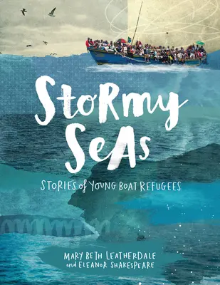 Mări furtunoase: Poveștile tinerilor refugiați de pe mare - Stormy Seas: Stories of Young Boat Refugees