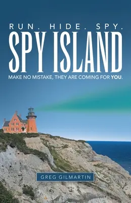 Insula spionilor: Fugiți. Ascunde-te. Spionează. Nu greșiți, vin după voi. - Spy Island: Run. Hide. Spy. Make No Mistake, They Are Coming for You.