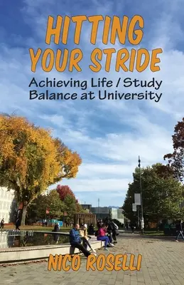 Atingerea ritmului: Atingerea echilibrului între viață și studiu la universitate - Hitting Your Stride: Achieving Life / Study Balance at University