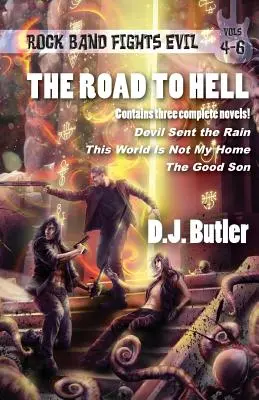 Drumul spre iad: Rock Band Fights Evil Vols. 4-6 - The Road to Hell: Rock Band Fights Evil Vols. 4-6